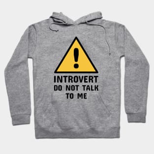 Introvert Do Not Talk to Me (Black) Hoodie